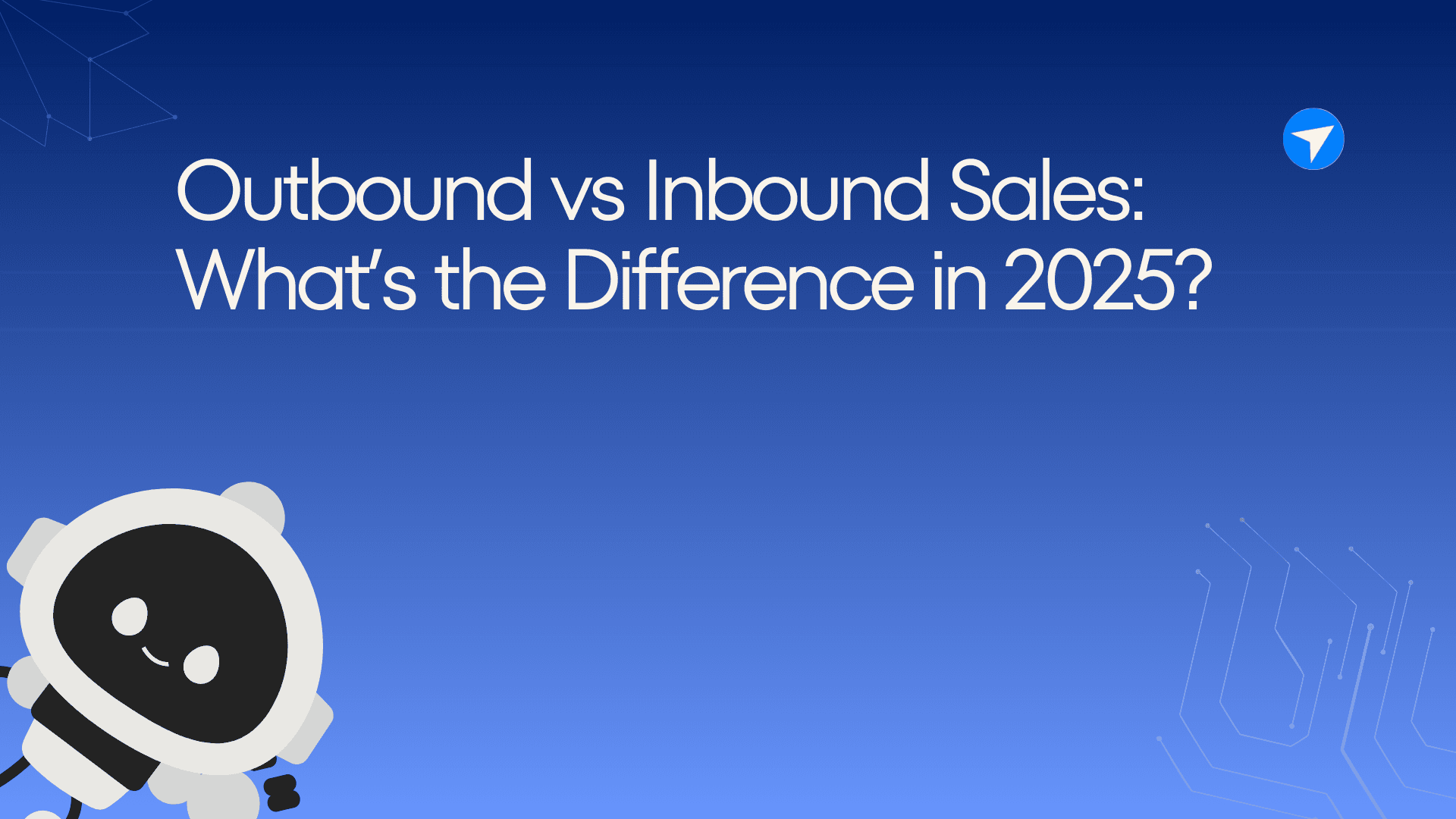 Outbound Vs Inbound Sales 2025